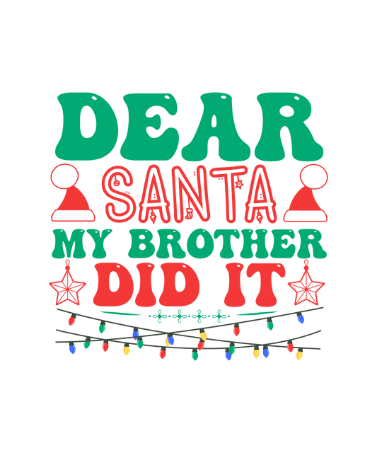 Ready to Press Singles - Dear Santa, My Brother Did it